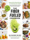 Cover image for The Fiber Fueled Cookbook